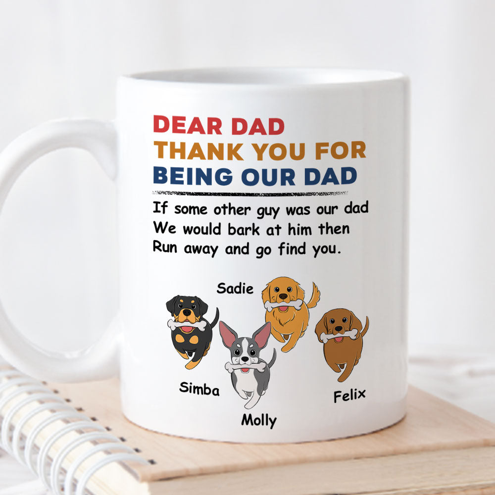 Custom Christmas Birthday Gifts For Dog Lovers • Thank You For Being My Dad - Personalized Coffee Mug