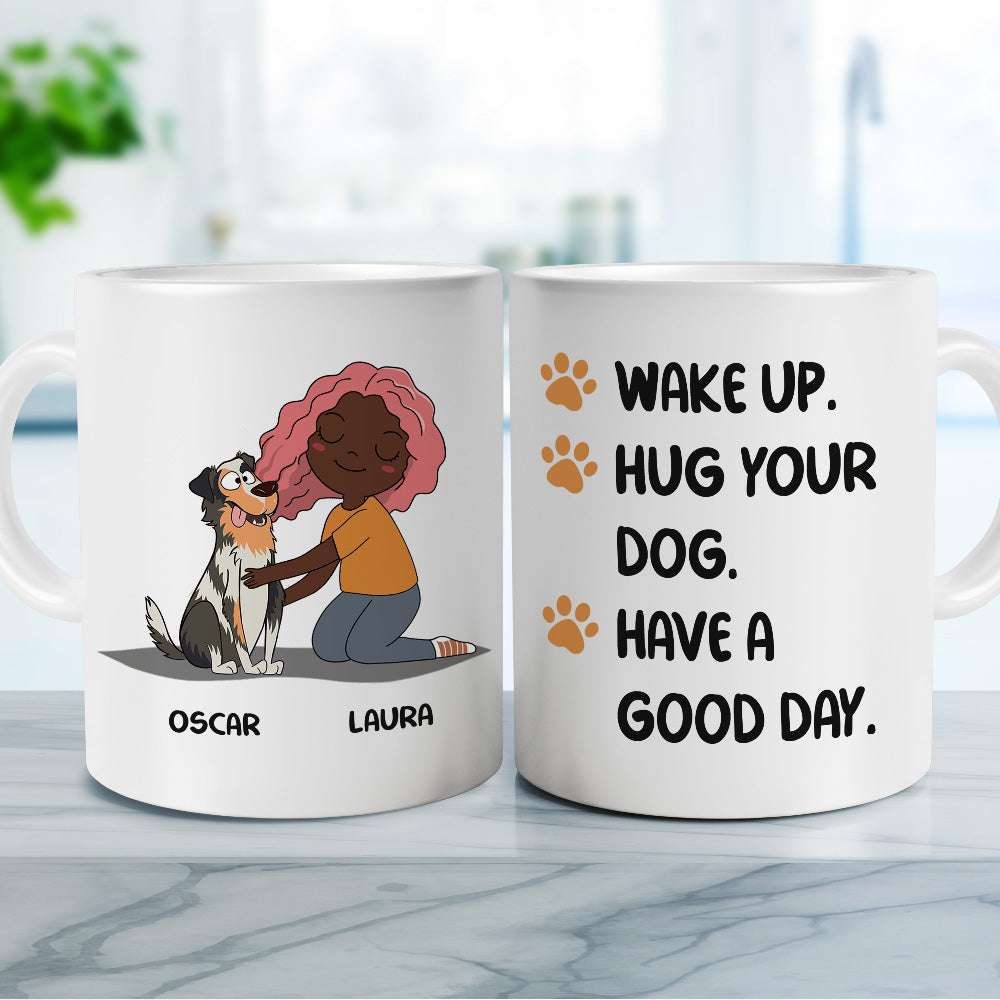 Custom Mother's day Birthday Gifts For Dog Mom, Dog Lovers • Wake Up Hug Dog - Personalized Coffee Mug