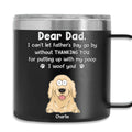 Custom Christmas Birthday Gifts For Dog Lovers • Can Not Let Father Day Go By - Personalized 14oz Tumbler With Handle