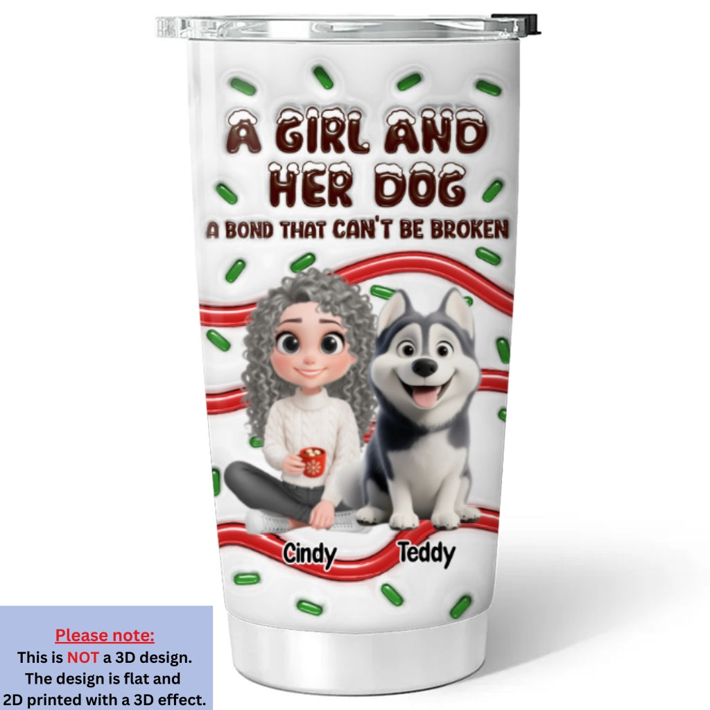 Custom Christmas Birthday Gifts For Dog Mom, Dog Lovers • A Bond - Personalized 3D Inflated Effect Tumbler