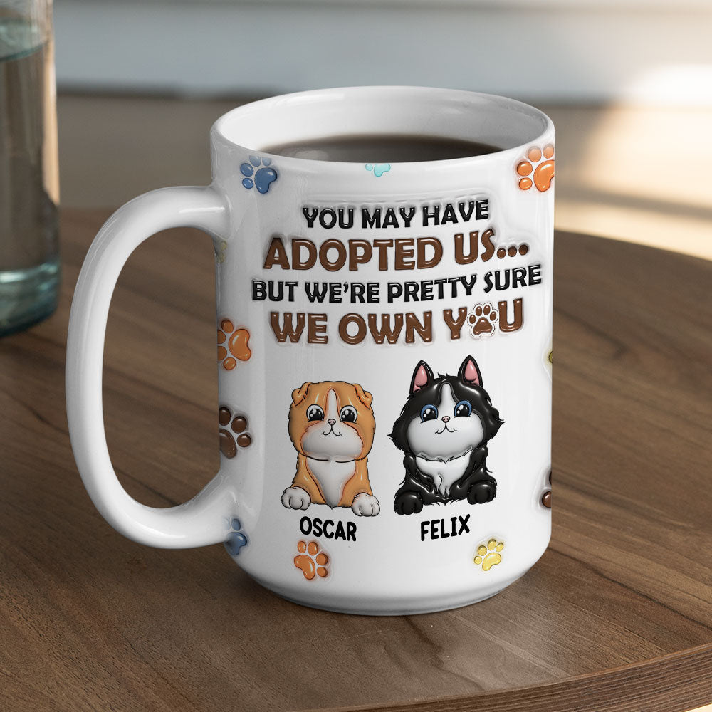 Custom Mother's day Birthday Gifts For Cat Mom, Cat Lovers • You May Have Adopted Cats - Personalized 3D Inflated Effect Mug
