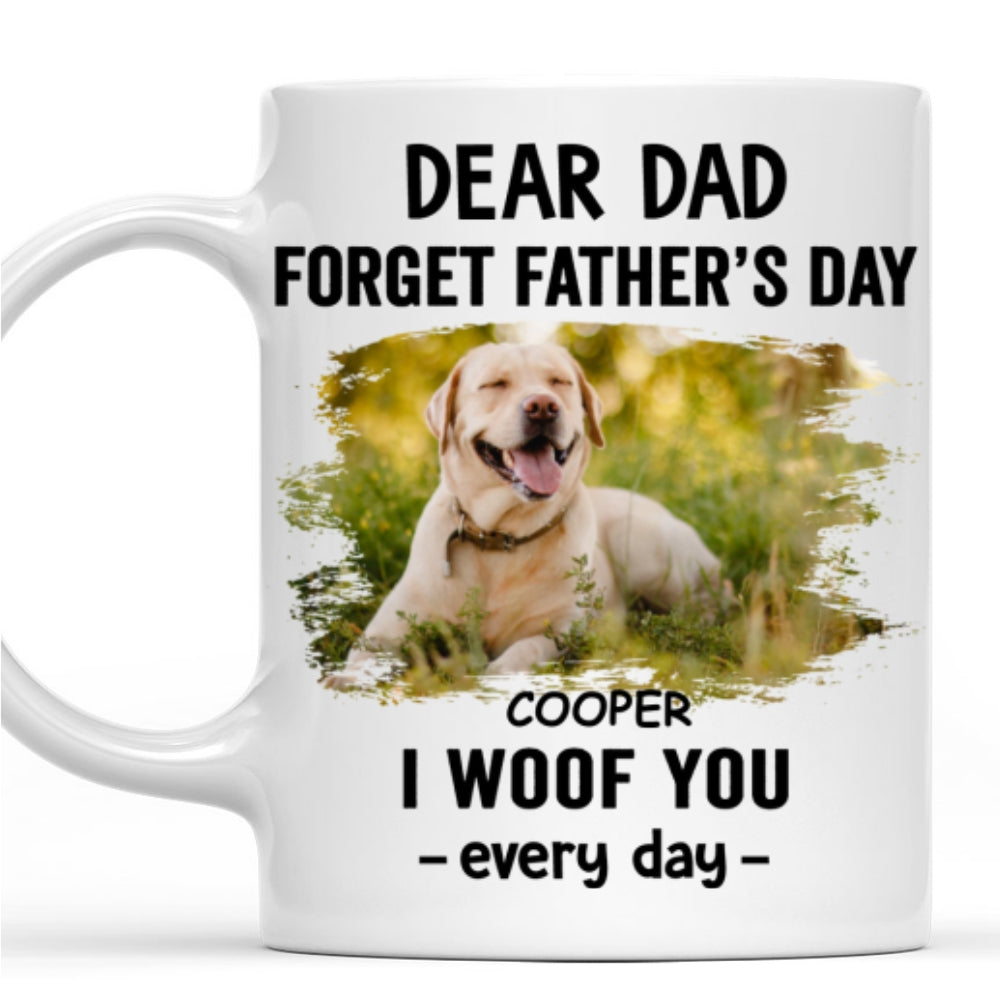 Custom Photo Father's day Birthday Gifts For Dog Dad, Dog Lovers • Dog Woof Best Dad Photo - Personalized Coffee Mug