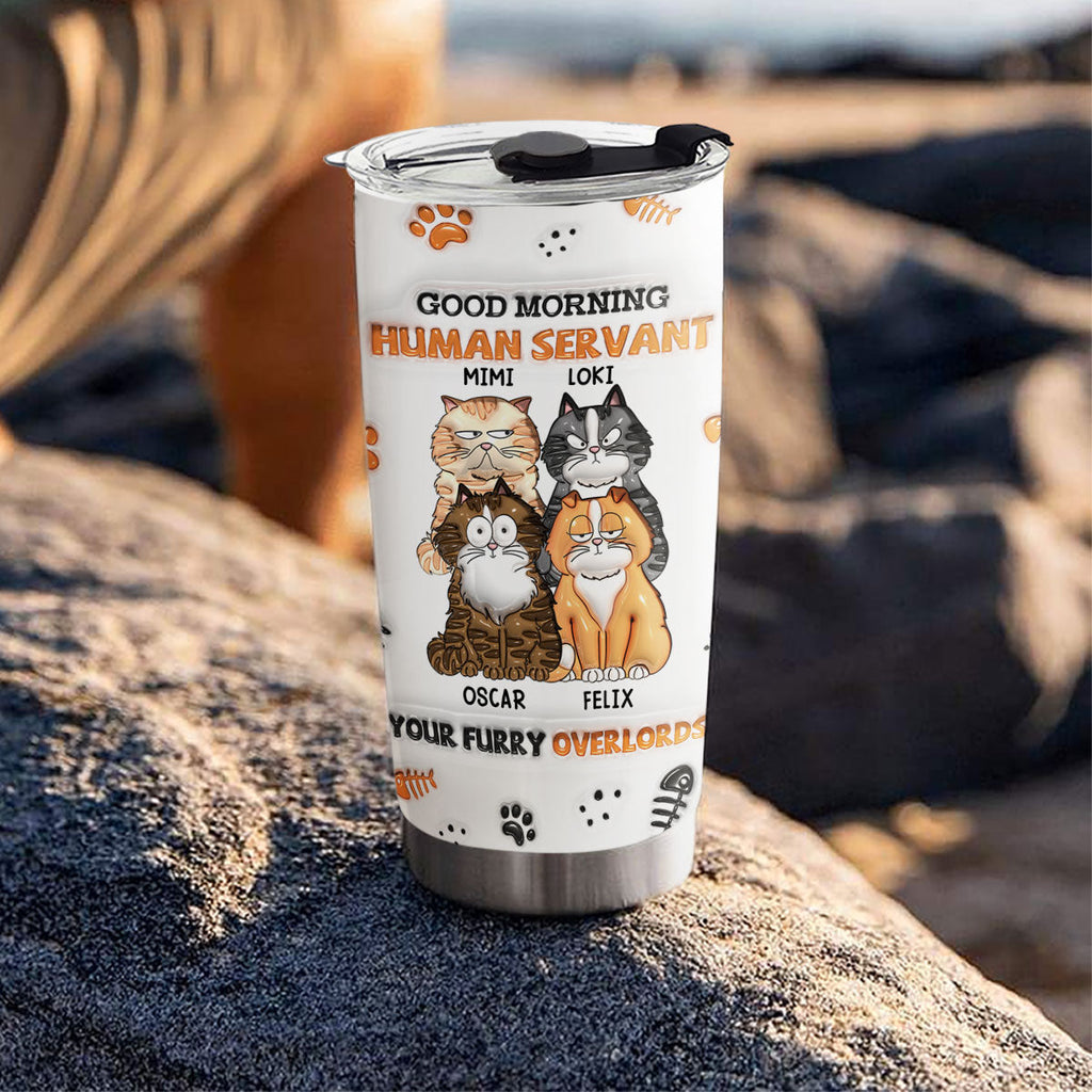 Custom Mother's day Birthday Gifts For Pet Mom, Pet Lovers • Good Morning Human - Personalized 3D Inflated Effect Tumbler