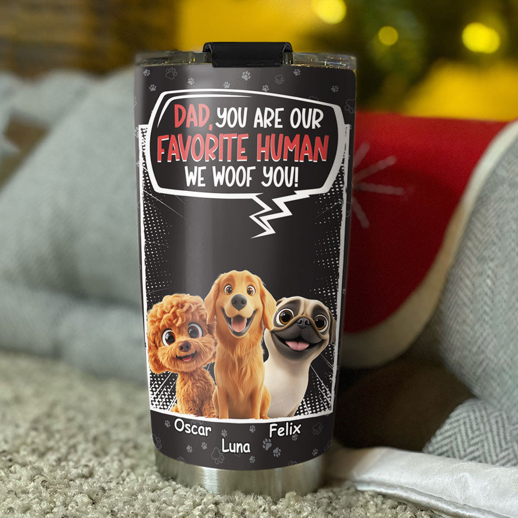 Custom Father's day Birthday Gifts For Dog Dad, Dog Lovers • Favorite Tumbler Version 2 - Personalized Tumbler