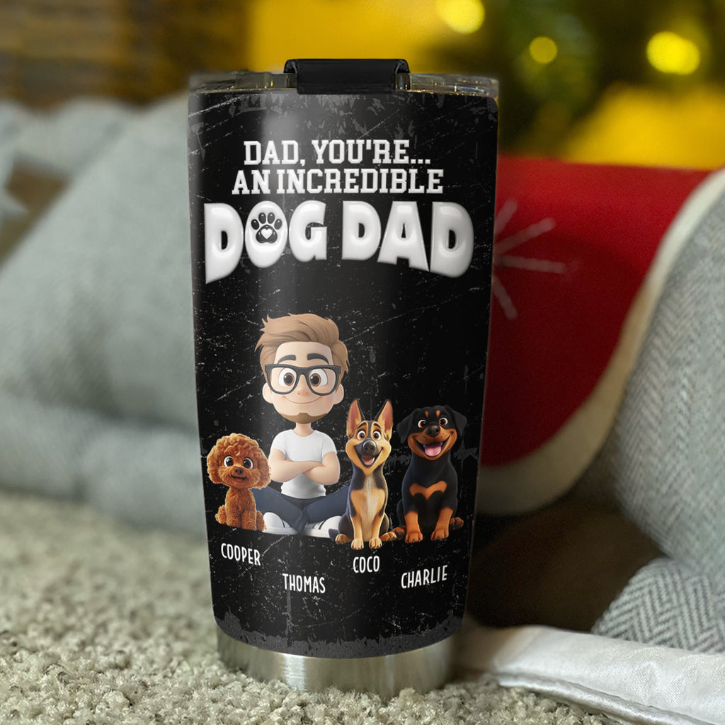 Custom Father's day Birthday Gifts For Dog Dad, Dog Lovers • You Are An Awesome Dog Dad Ver 2 - Personalized Tumbler
