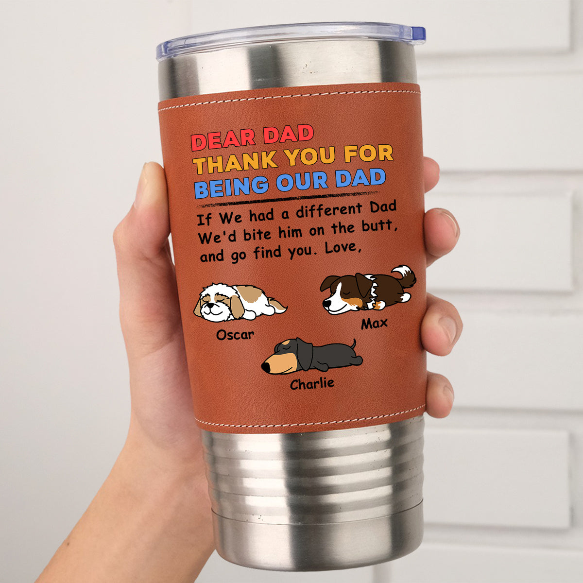 Custom Father's day Birthday Gifts For Dog Dad, Dog Lovers • Bite The Butt - Personalized Leather Tumbler