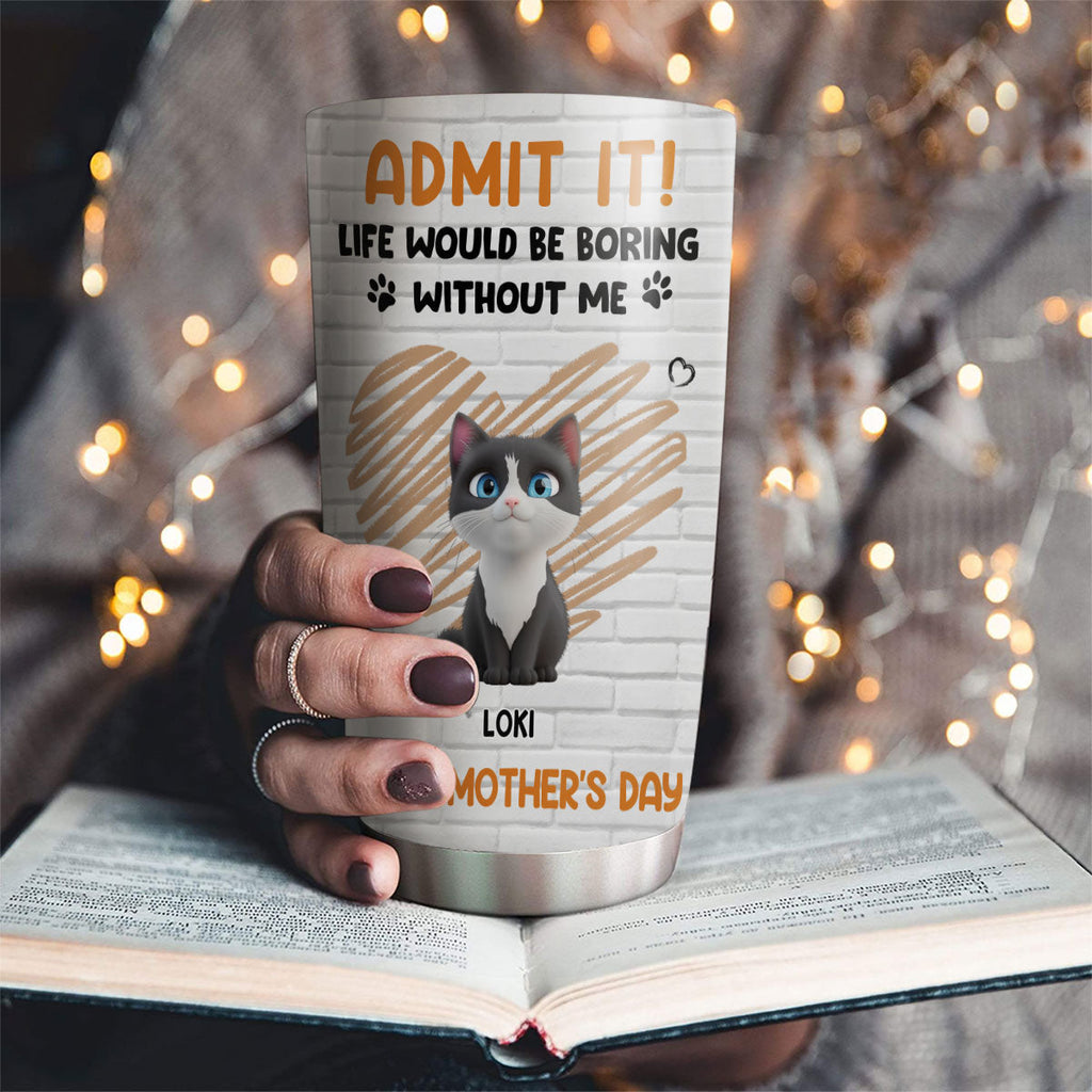 Custom Mother's day Birthday Gifts For Cat Mom, Cat Lovers • Admit It Cat Orange - Personalized Tumbler