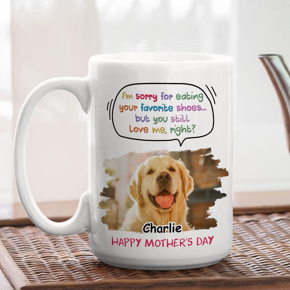 Custom Photo Mother's day Birthday Gifts For Dog Mom, Dog Lovers • Sorry For Eating Your Shoes Photo - Personalized Coffee Mug