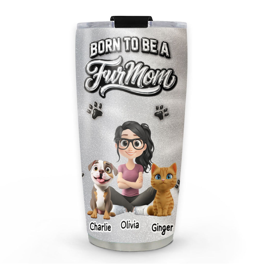 Custom Mother's day Birthday Gifts For Pet Mom, Pet Lovers • No One Is Like You Fur Ver - Personalized 3D Effect Tumbler