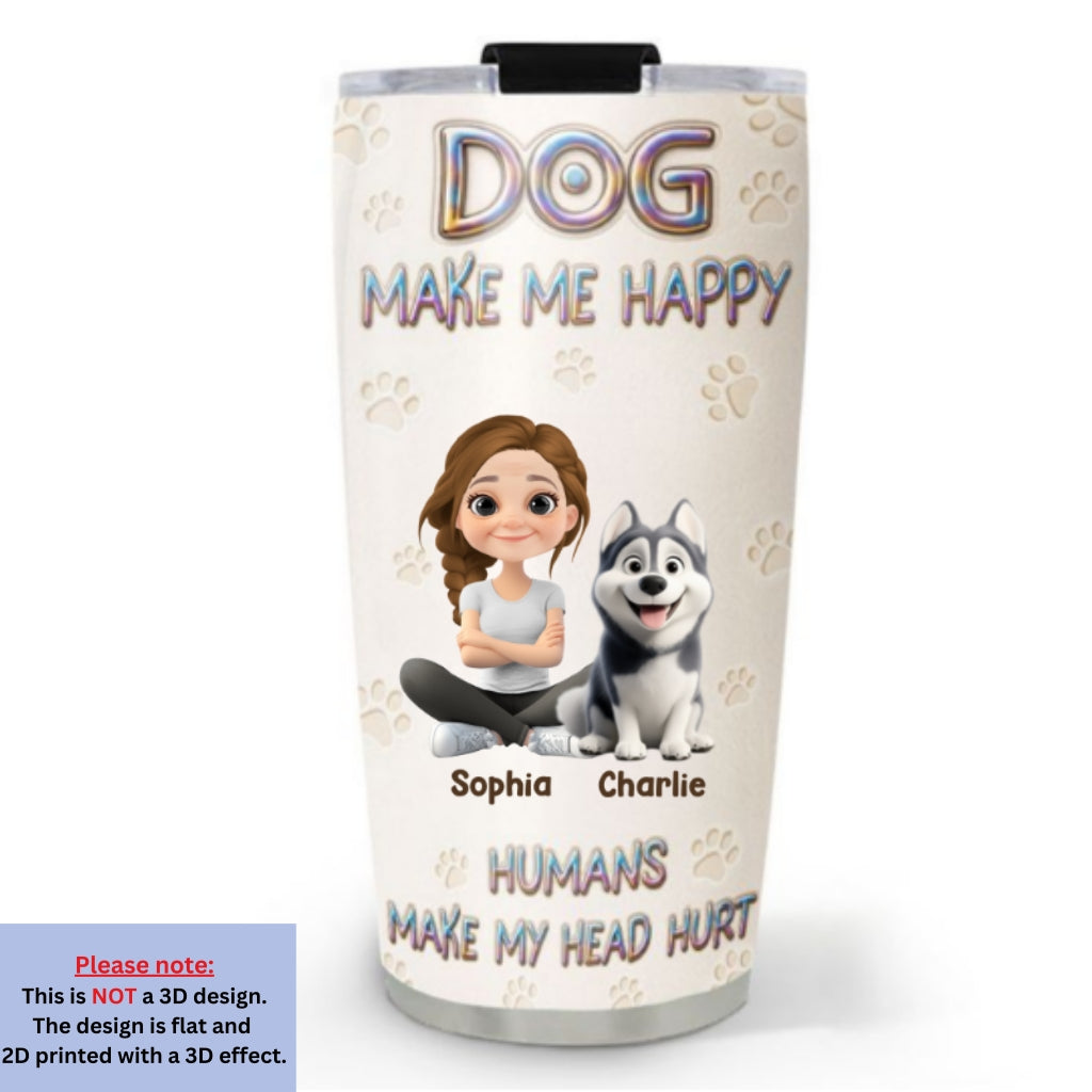 Custom Christmas Birthday Gifts For Dog Mom, Dog Lovers • Dogs Make Me Happy - Personalized 3D Effect Tumbler