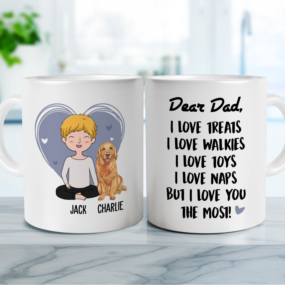 Custom Christmas Birthday Gifts For Dog Lovers • Love You The Most - Personalized Coffee Mug