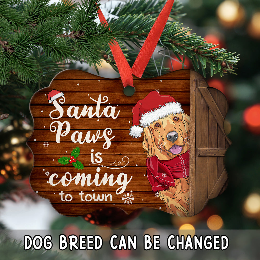 Santa Paws Is Coming - Personalized Aluminum Ornament