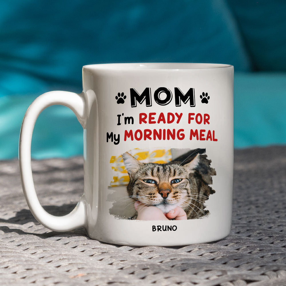 Custom Photo Mother's day Birthday Gifts For Cat Mom, Cat Lovers • Ready For Morning Meal - Personalized Coffee Mug