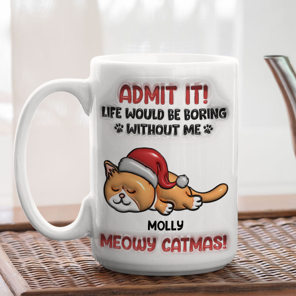 Custom Mother's day Birthday Gifts For Cat Mom, Cat Lovers • Admit It Cat Christmas - Personalized 3D Inflated Effect Mug