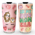Custom Mother's day Birthday Gifts For Pet Mom, Pet Lovers • Dog Mom Era - Personalized 3D Inflated Effect Tumbler