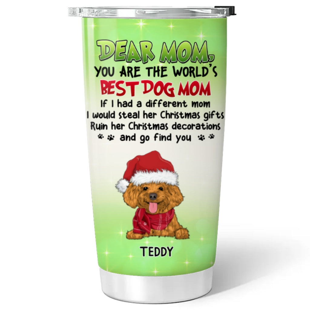 Custom Mother's day Birthday Gifts For Pet Mom, Pet Lovers • Steal Christmas Gift - Personalized Tumbler