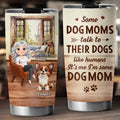 Custom Christmas Birthday Gifts For Dog Mom, Dog Lovers • Some Dog Mom - Personalized Tumbler
