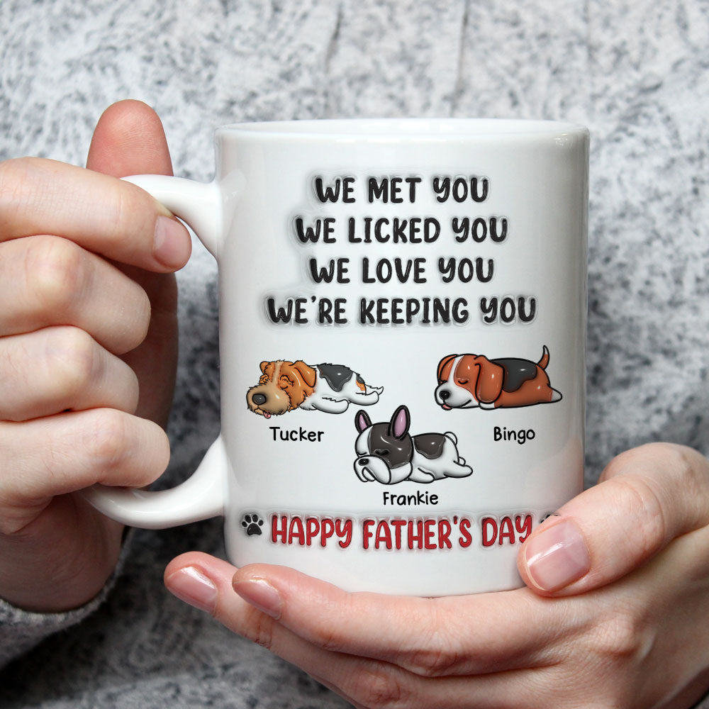 Custom Father's day Birthday Gifts For Dog Dad, Dog Lovers • We Licked And Love You Ver 3 - Personalized 3D Inflated Effect Coffee Mug