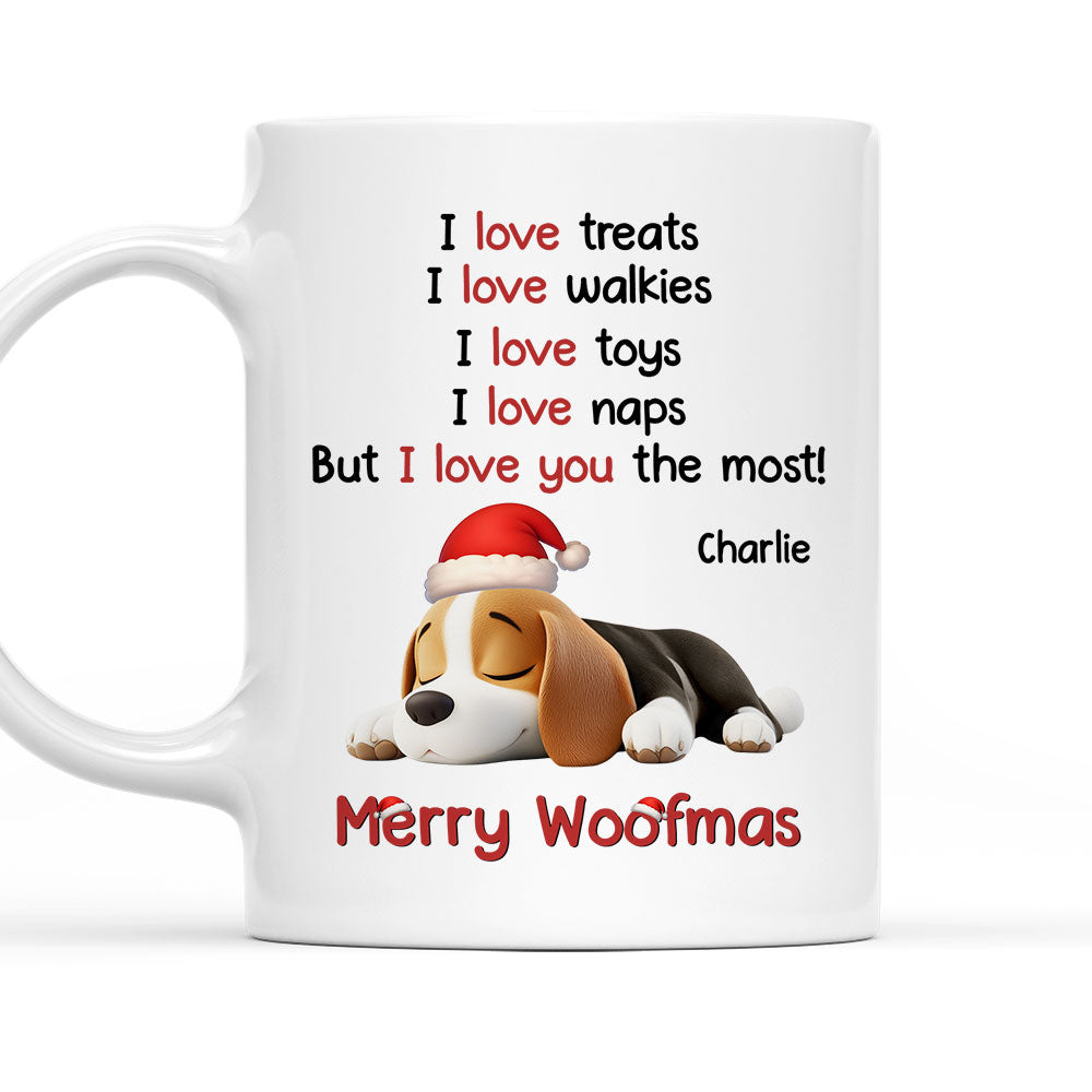 Custom Christmas Birthday Gifts For Dog Lovers • Love You The Most - Personalized Coffee Mug