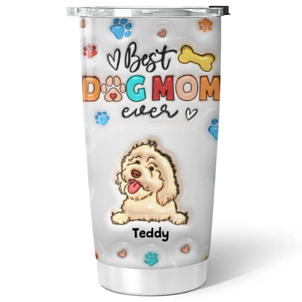 Custom Mother's day Birthday Gifts For Pet Mom, Pet Lovers • Mom Of The Dogs - Personalized 3D Inflated Effect Tumbler