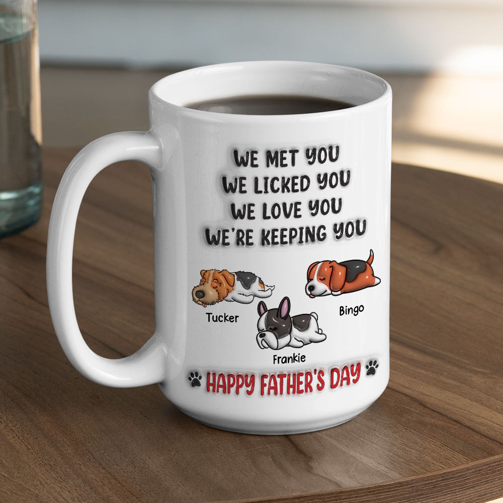 Custom Father's day Birthday Gifts For Dog Dad, Dog Lovers • We Licked And Love You Ver 3 - Personalized 3D Inflated Effect Coffee Mug