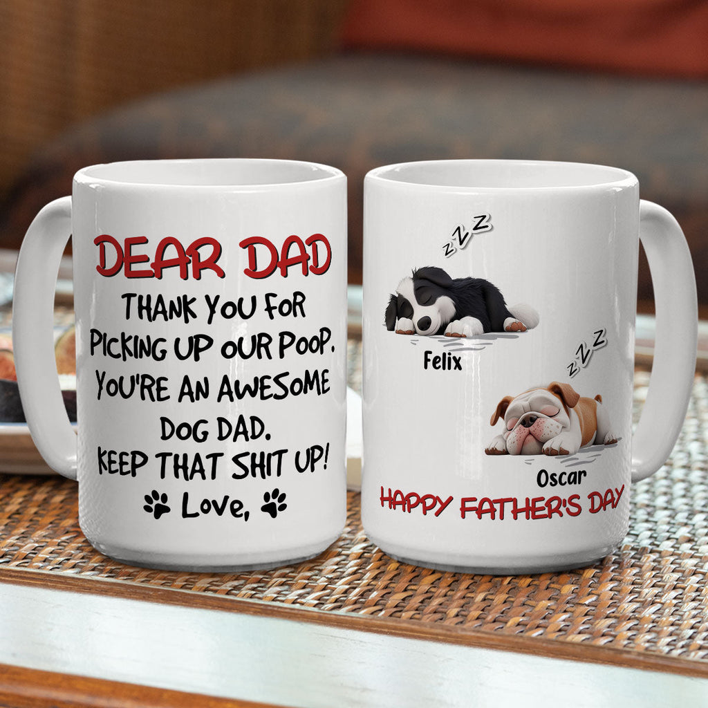 Custom Father's day Birthday Gifts For Dog Dad, Dog Lovers • Keep That Shit Up Daddy - Personalized Coffee Mug