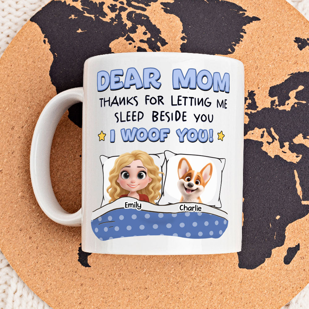 Custom Mother's day Birthday Gifts For Dog Mom, Dog Lovers • Letting Us Sleep Beside You - Personalized Coffee Mug