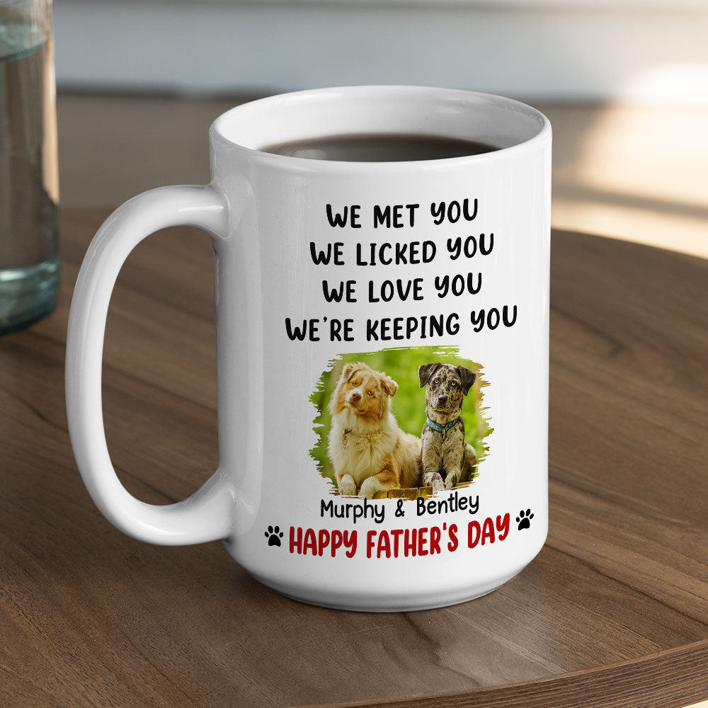 Custom Photo Father's day Birthday Gifts For Dog Dad, Dog Lovers • We Licked And Love You Ver 2 Photo - Personalized Coffee Mug