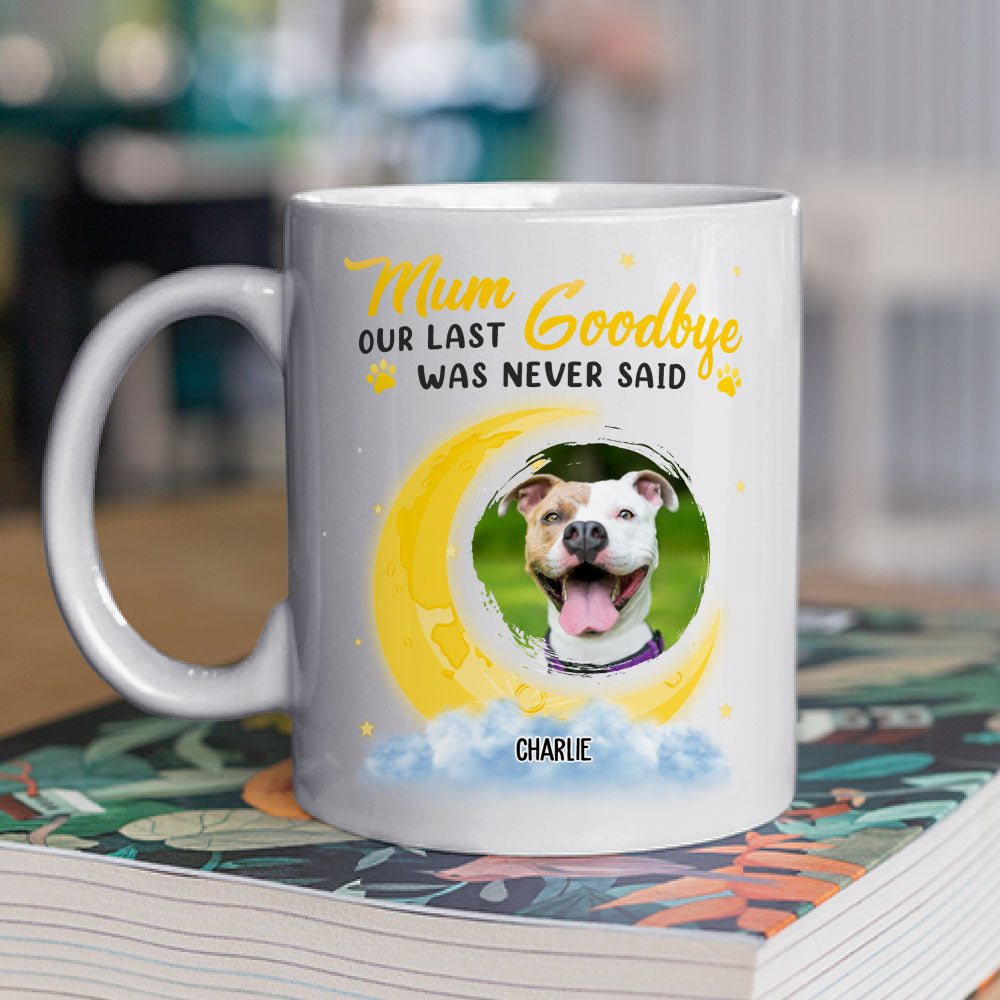 Custom Photo Mother's day Birthday Gifts For Cat Mom, Cat Lovers • Mom Our Last Goodbye - Personalized Coffee Mug