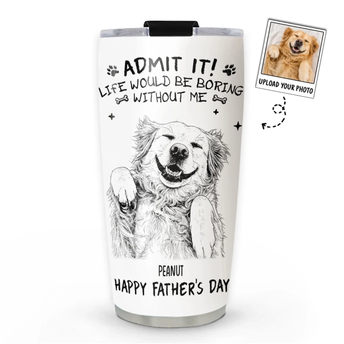 Custom Photo Father's day Birthday Gifts For Dog Dad, Dog Lovers • Admit It Sketch - Personalized Tumbler