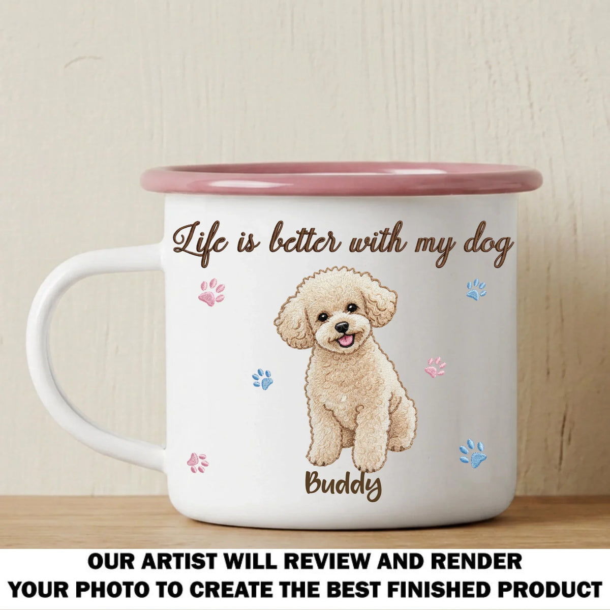 Life Is Better With My Dog - Personalized 12OZ Two-Tone Enamel Cups With Handle
