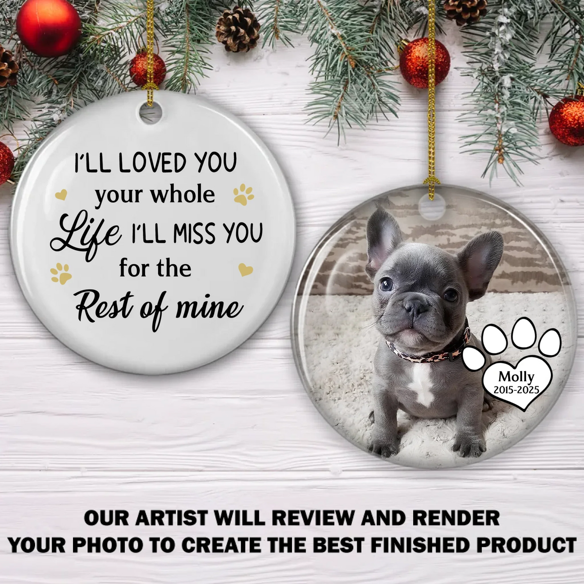 Custom Christmas Memorial Sympathy Gifts For Dogs, Cats • I Loved You Whole Life - Personalized Ceramic Ornament