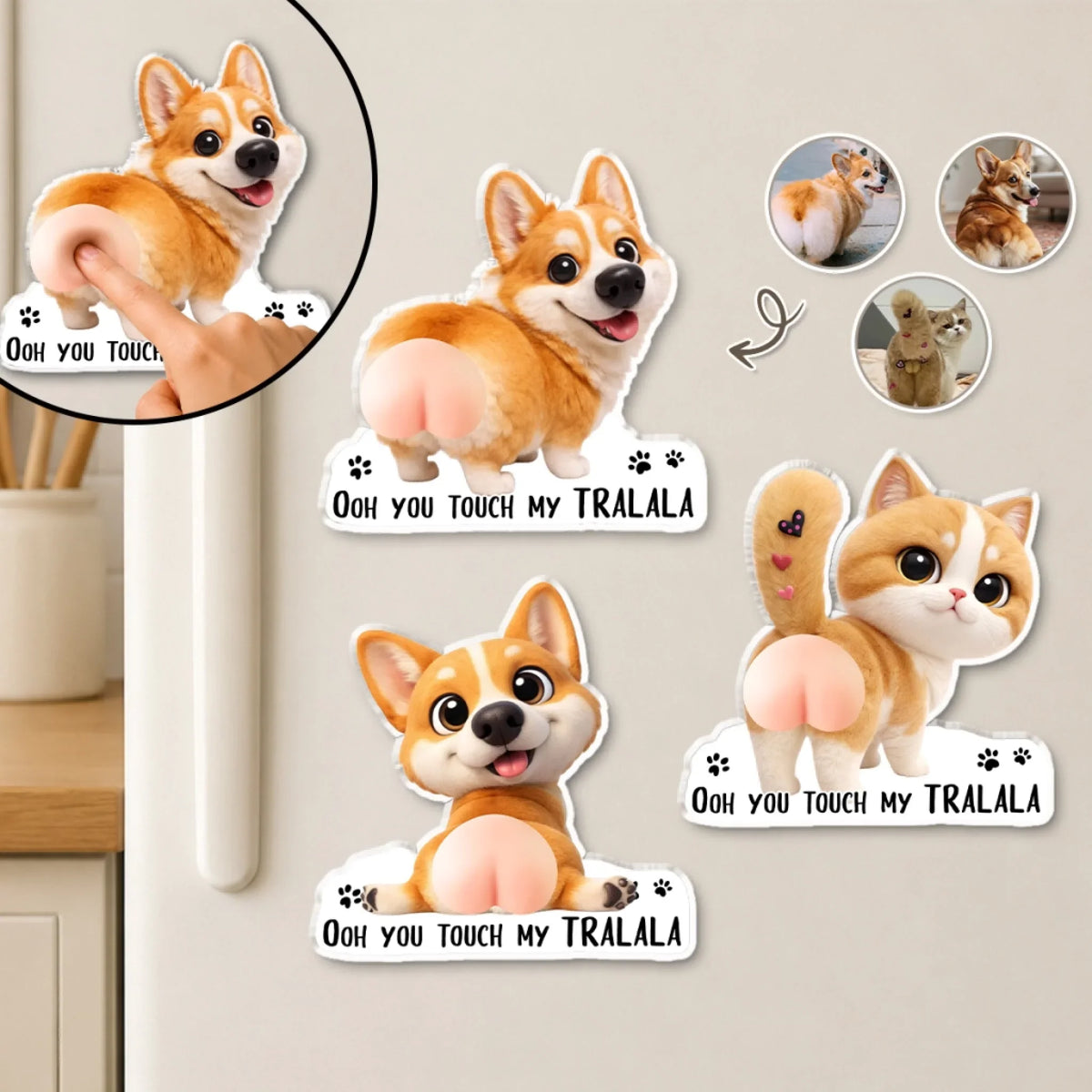 You Touch My Shalala - Personalized Squishy Acrylic Magnet