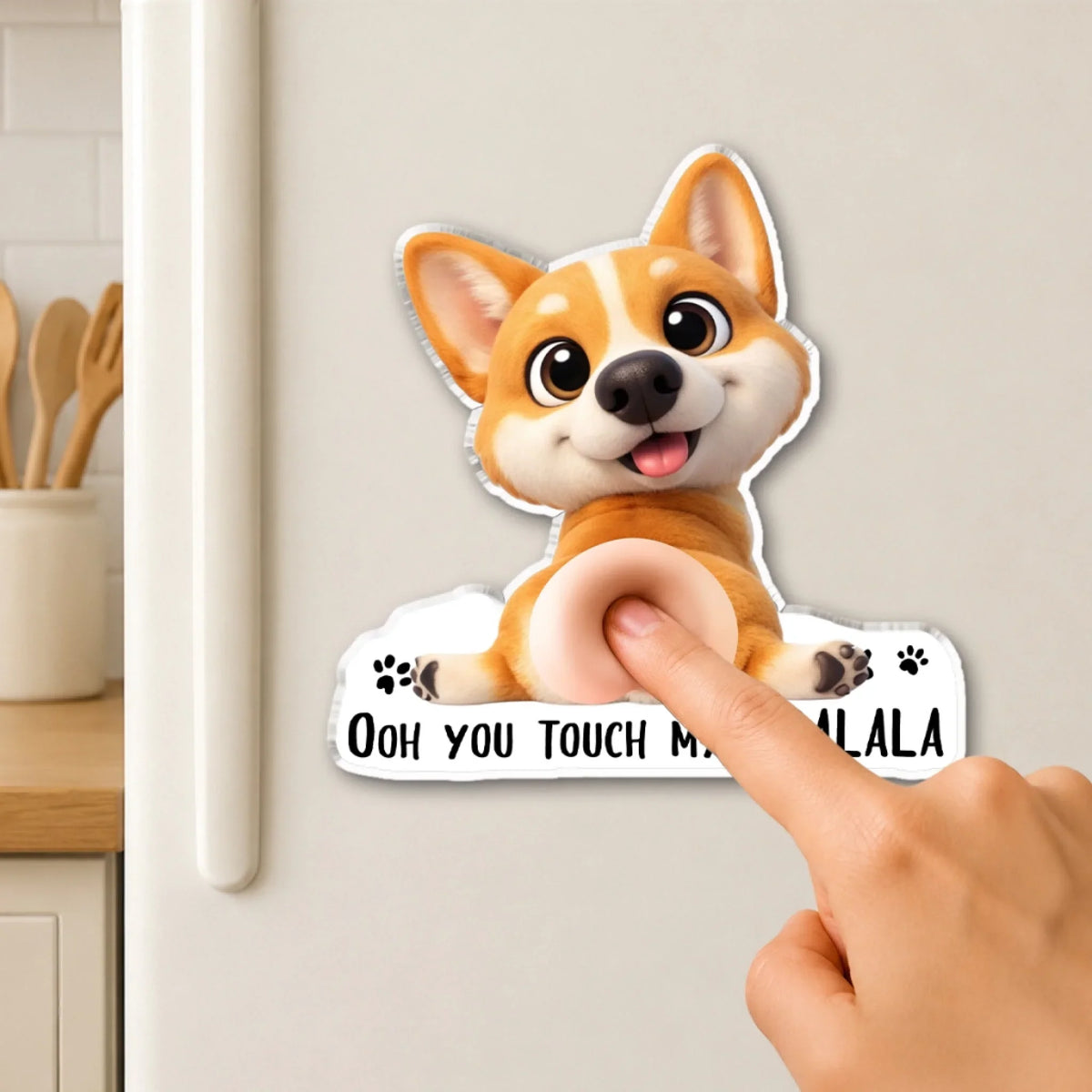 You Touch My Shalala - Personalized Squishy Acrylic Magnet