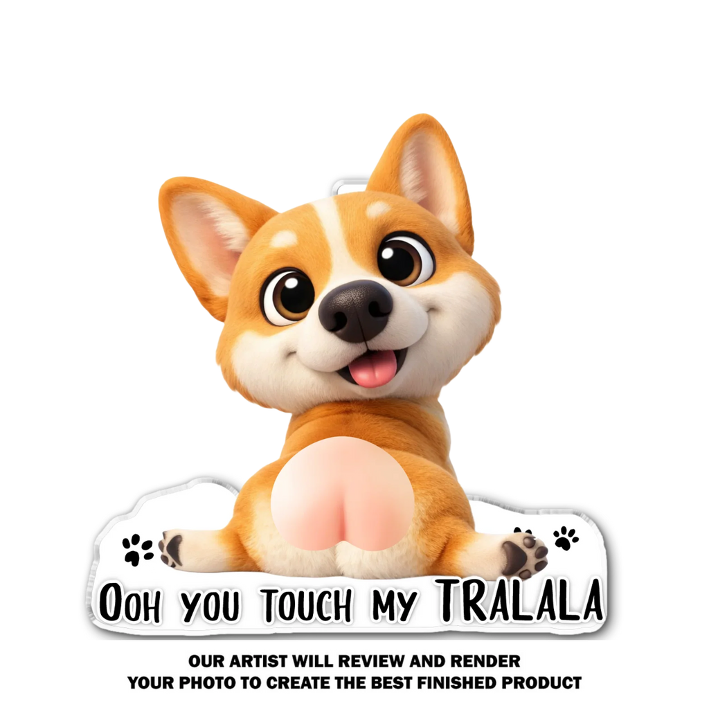 You Touch My Shalala - Personalized Squishy Acrylic Magnet