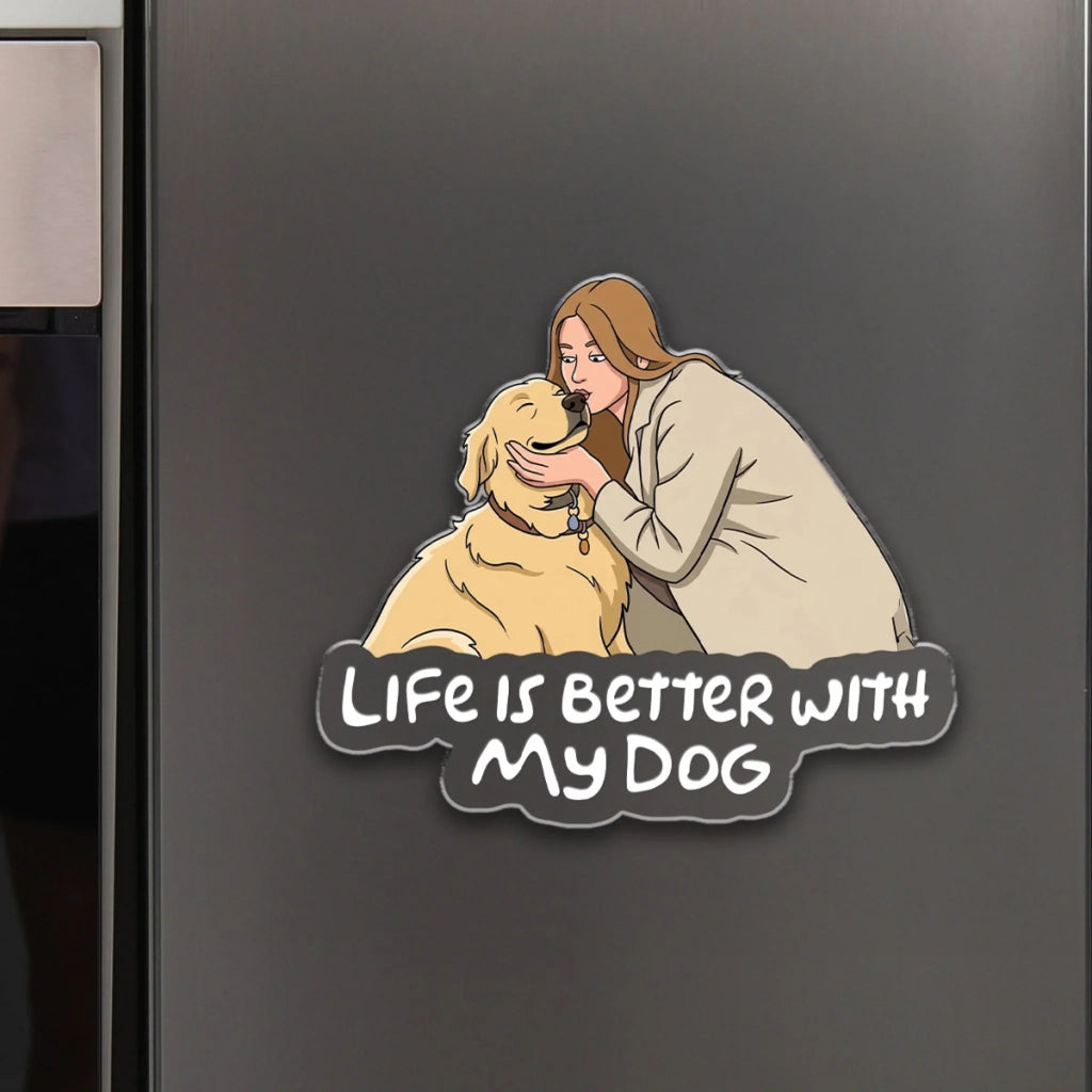 Life Is Better With My Pet - Personalized Acrylic Magnet
