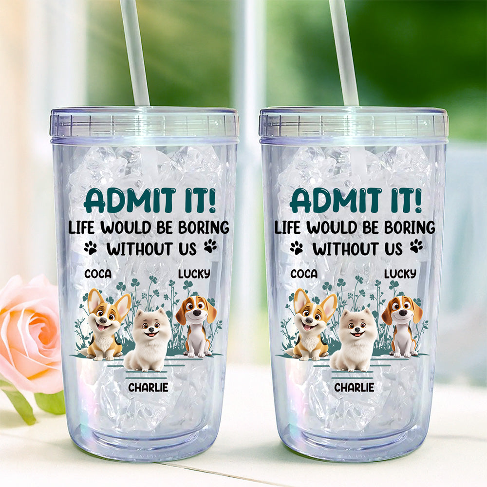 Custom Christmas Birthday Gifts For Dog Lovers • Admit It - Personalized 14oz Plastic Tumbler