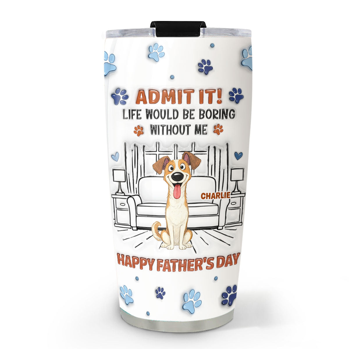 Custom Father's day Birthday Gifts For Dog Dad, Dog Lovers • Admit It Crazy Funny Dog Ver Dad - Personalized 3D Inflated Effect Tumbler