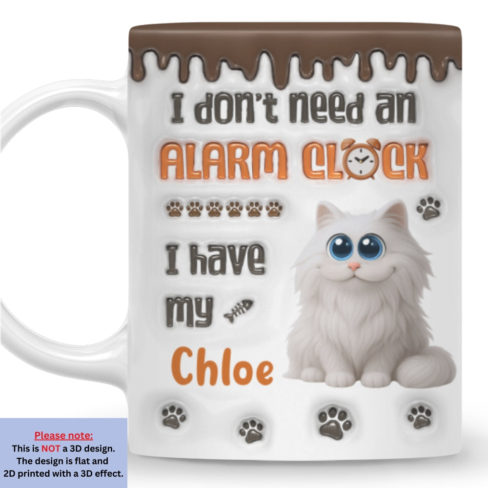 Custom Christmas Birthday Gifts For Cat Lovers • No Alarm Clock Needed - Personalized 3D Inflated Effect Mug