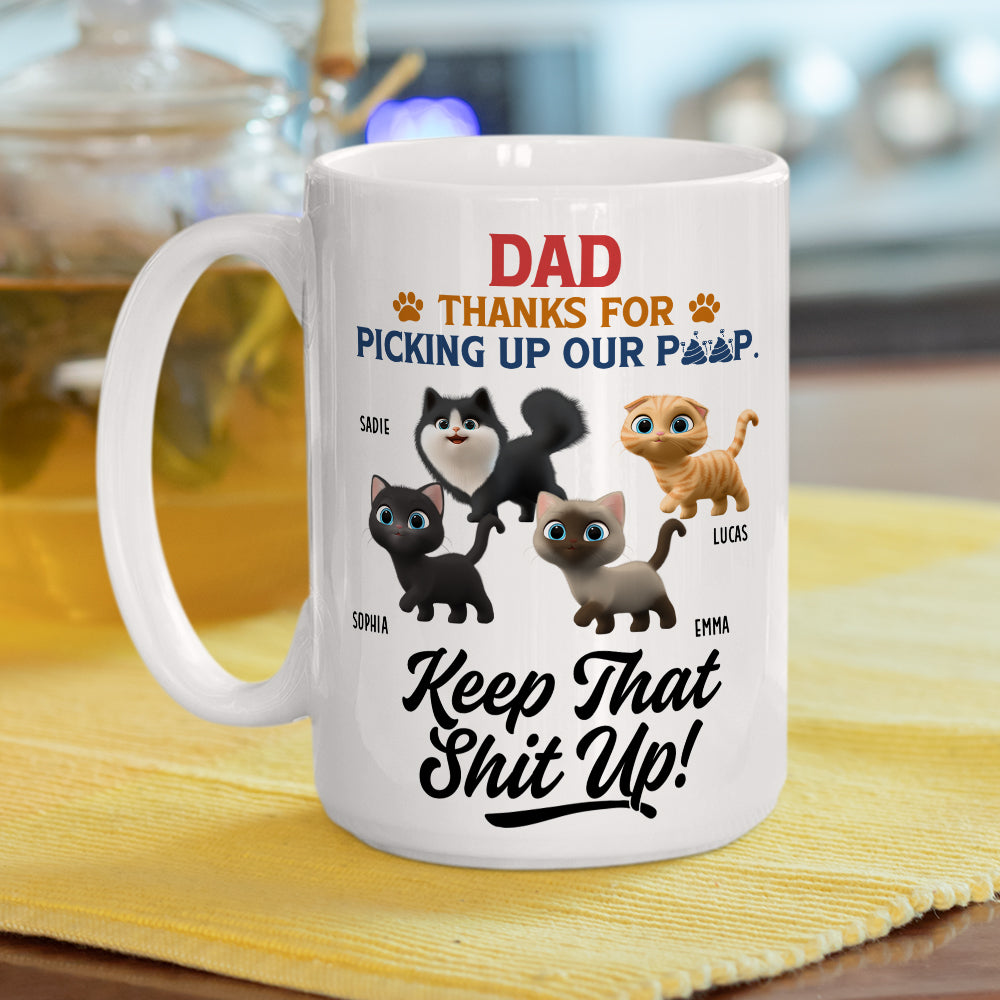 Custom Father's day Birthday Gifts For Cat Dad, Cat Lovers • Thank You Keep That Shit Up I Meow You - Personalized Coffee Mug