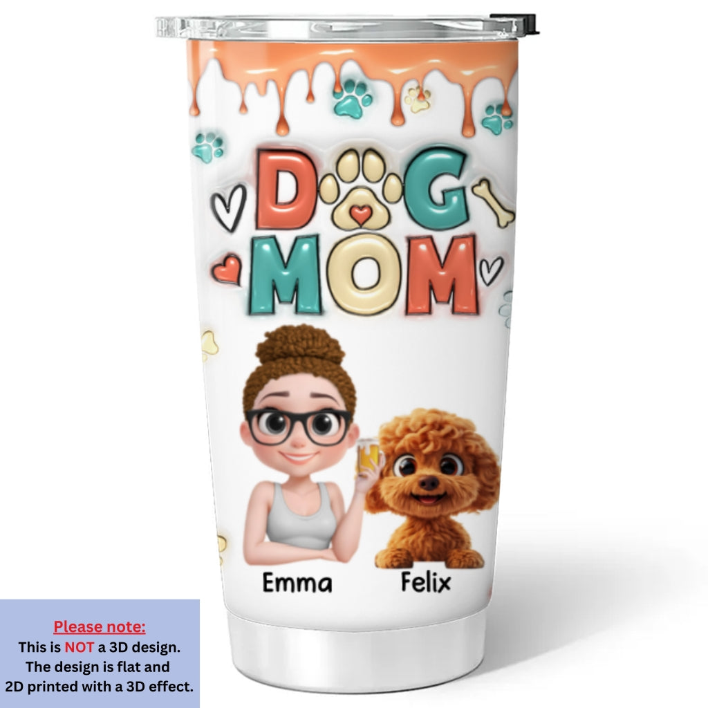 Custom Christmas Birthday Gifts For Pet Mom, Pet Lovers • Mom Of Dogs Cartoon- Personalized 3D Inflated Effect Tumbler