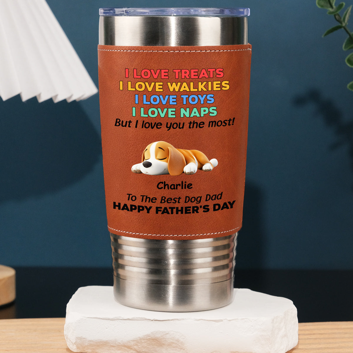 Custom Father's day Birthday Gifts For Dog Dad, Dog Lovers • Love You The Most - Personalized Leather Tumbler