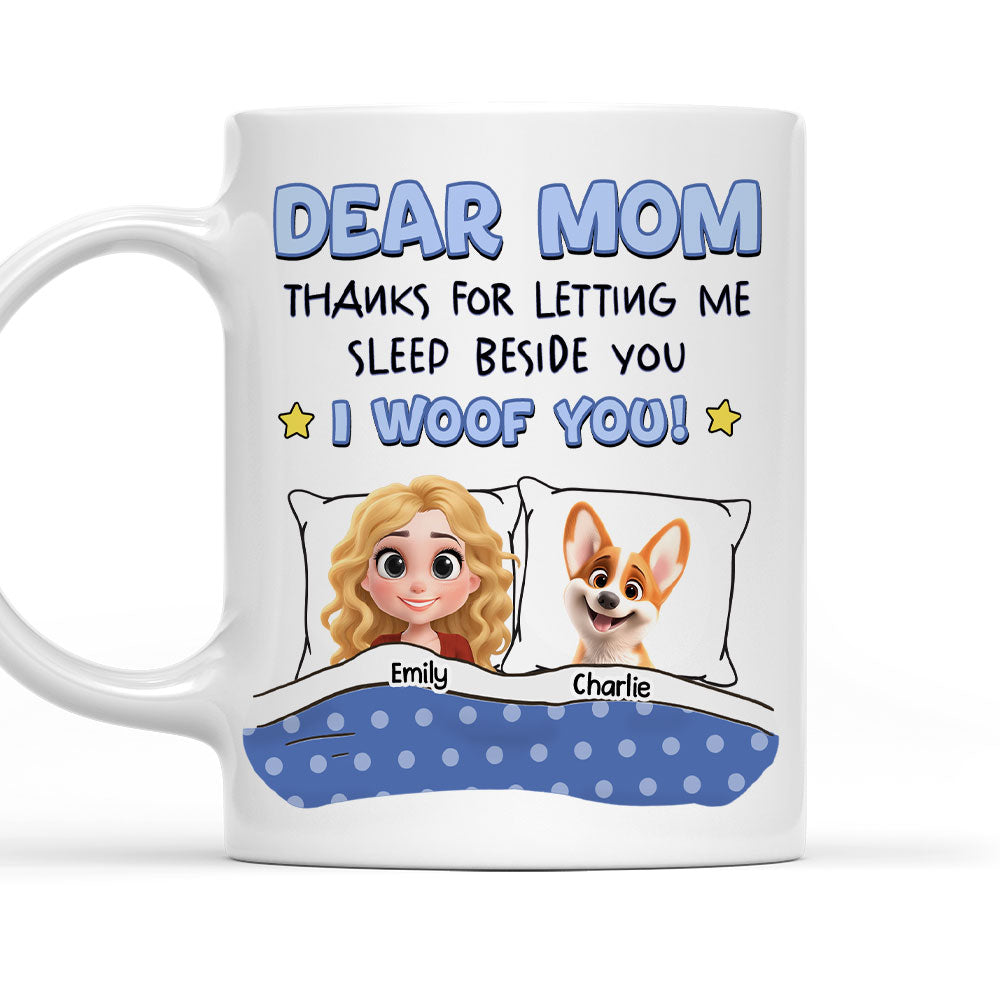 Custom Mother's day Birthday Gifts For Dog Mom, Dog Lovers • Letting Us Sleep Beside You - Personalized Coffee Mug