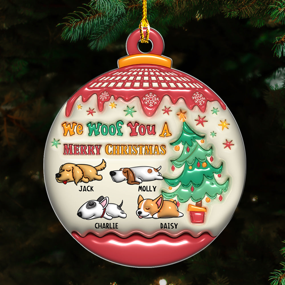 Custom Christmas Decor Home Birthday Gifts For Dog Lovers • We Woof You Merry Christmas - Personalized 3D Inflated Effect Acrylic Ornament