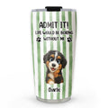 Custom Christmas Birthday Gifts For Dog Mom, Dog Lovers • Can Not Deny It - Personalized Tumbler