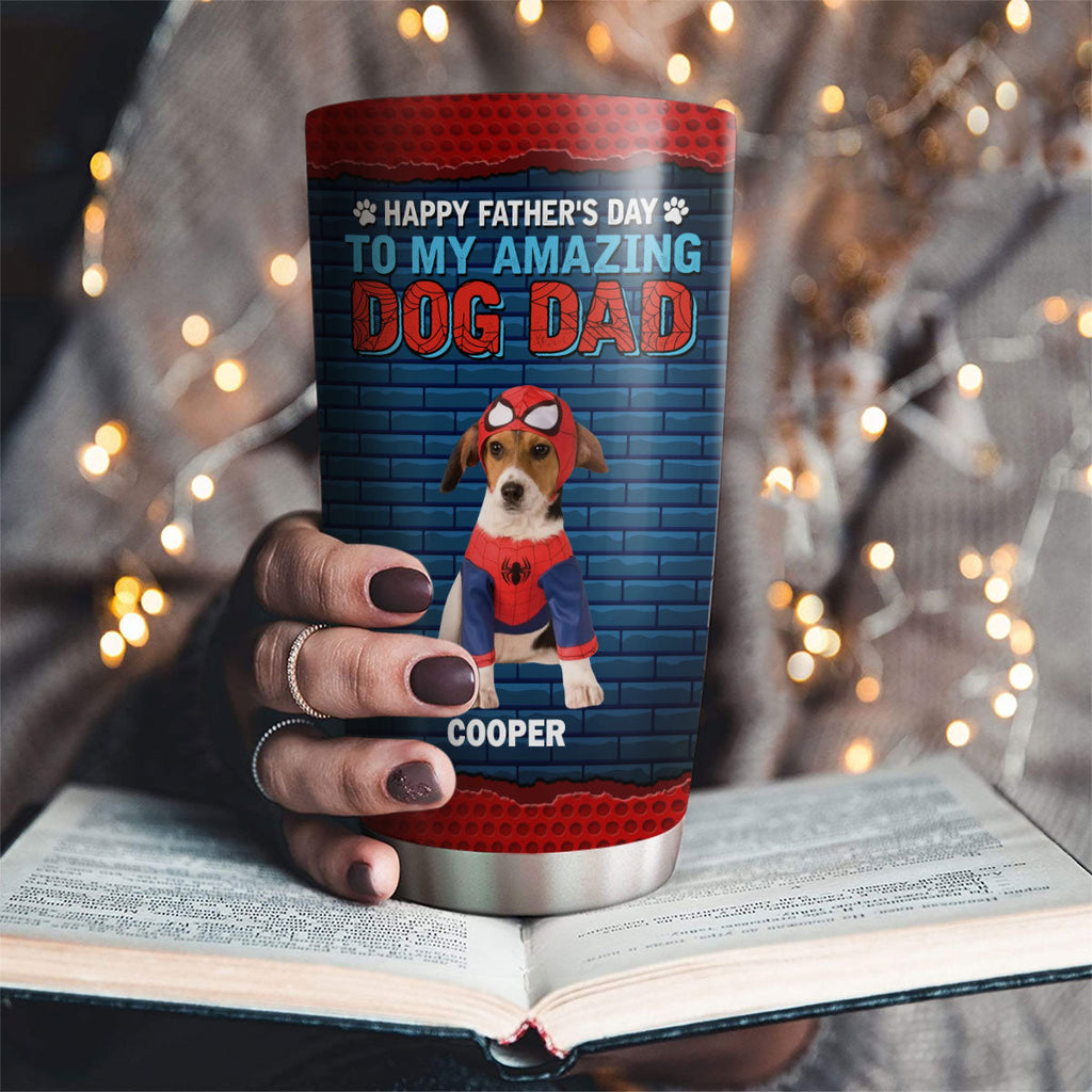 Custom Photo Father's day Birthday Gifts For Dog Dad, Dog Lovers • Dog Dad Amazing Photo - Personalized Tumbler