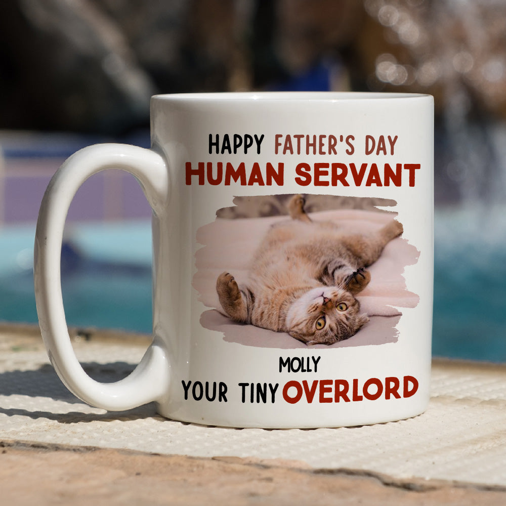 Custom Photo Christmas Birthday Gifts For Cat Dad, Cat Lovers • Human Servant Your Tiny Overlord - Personalized Coffee Mug