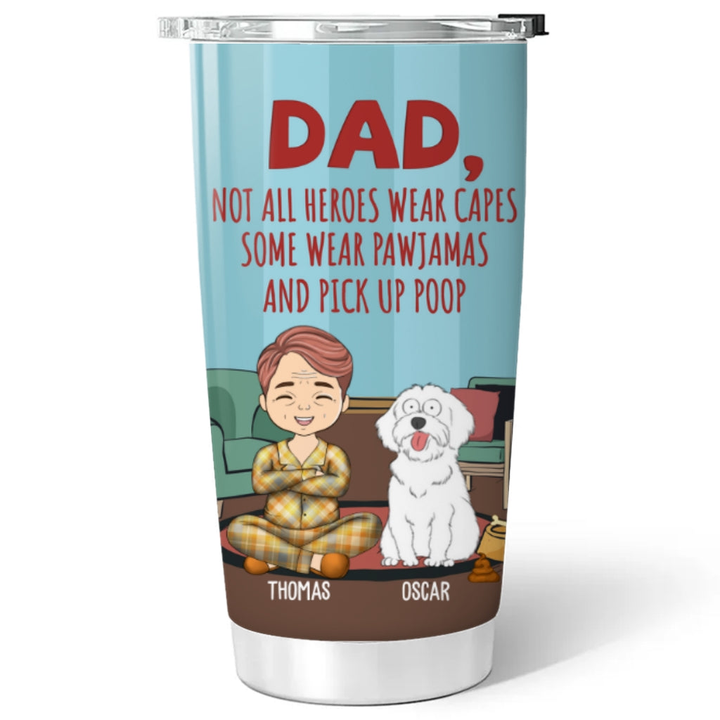 Custom Mother's day Birthday Gifts For Pet Mom, Pet Lovers • Hero Picks Up Poop - Personalized Tumbler