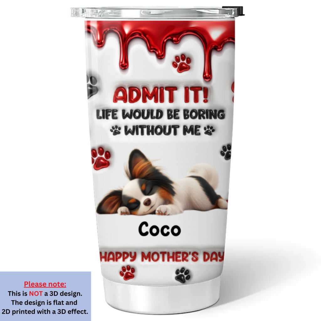 Custom Christmas Birthday Gifts For Dog Lovers • Admit It New Cartoon - Personalized 3D Effect Tumbler
