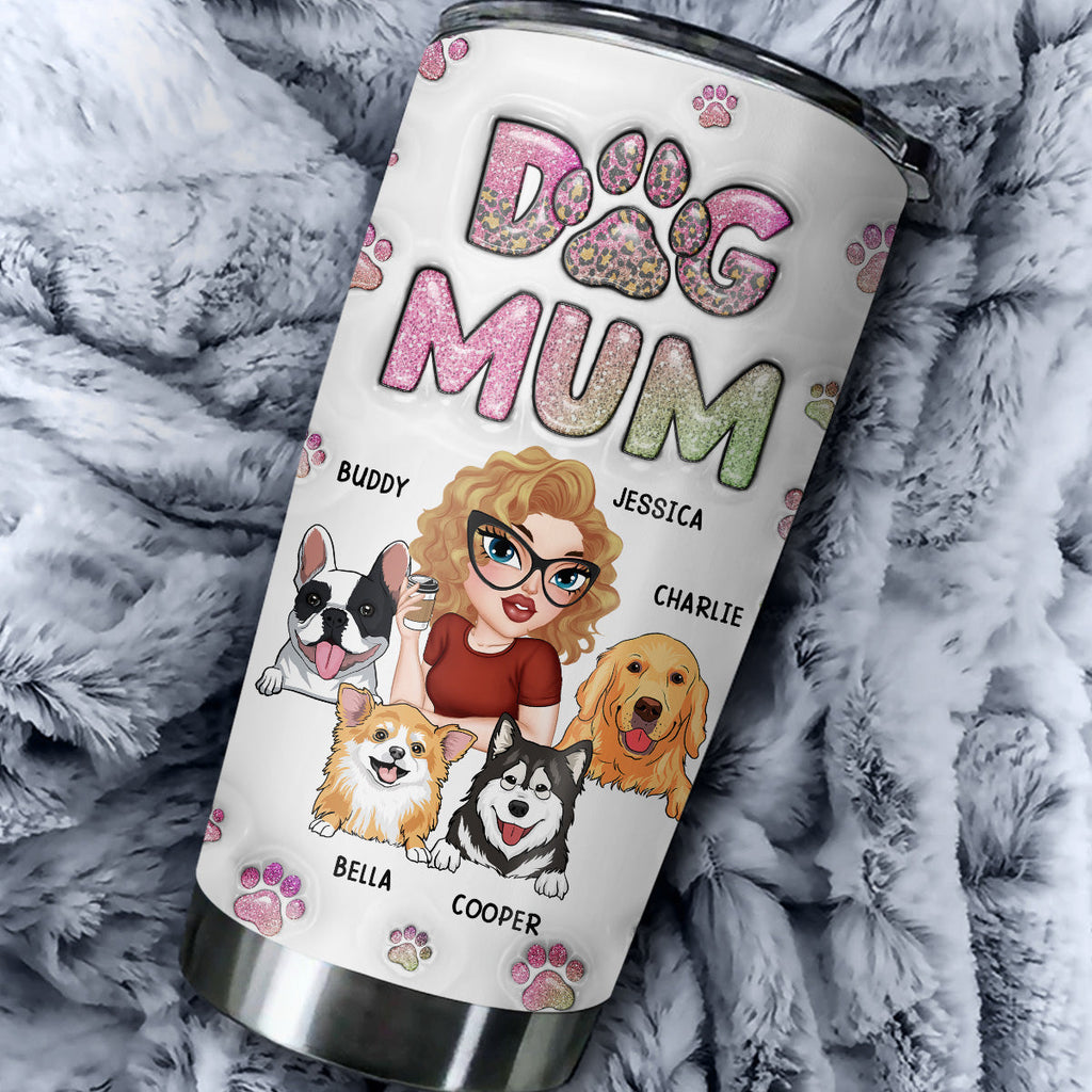 Custom Mother's day Birthday Gifts For Dog Mom, Dog Lovers • Slay Best Dog Mom - Personalized 3D Inflated Effect Tumbler